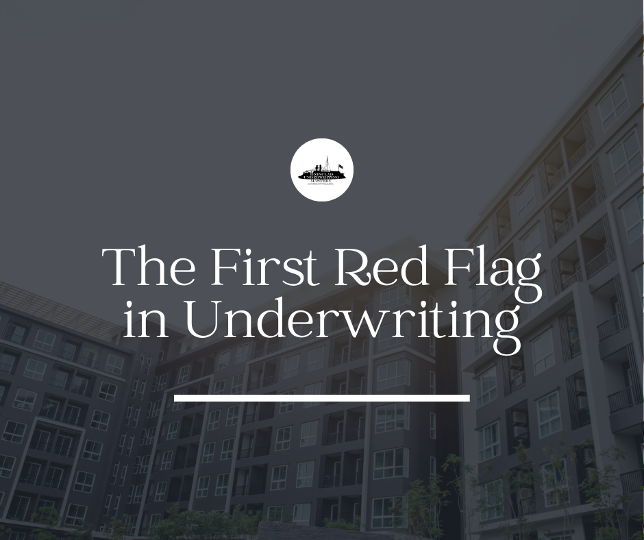 The 7 Red Flags to Look Out for in Underwriting: Red Flag #1