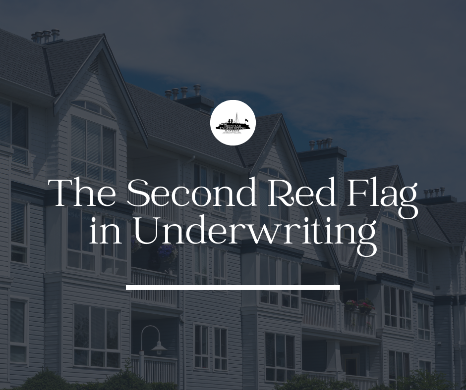The 7 Red Flags to Look Out for in Underwriting: Red Flag #2