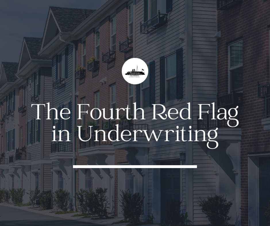 The 7 Red Flags to Look Out for in Underwriting: Red Flag #4