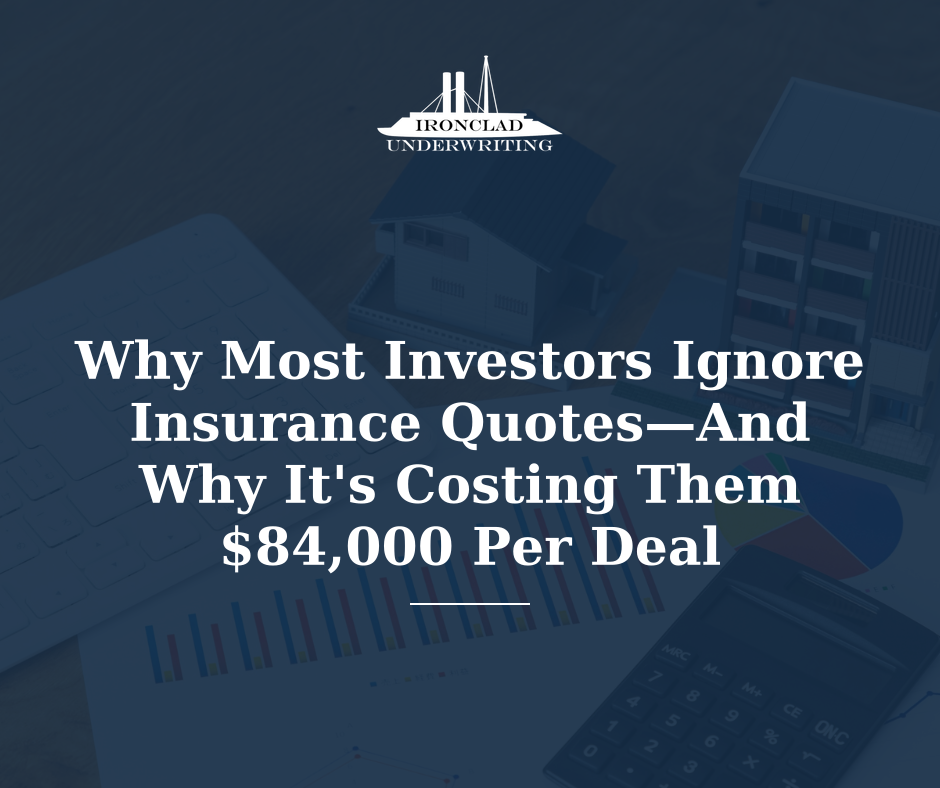 Why Most Investors Ignore Insurance Quotes—And Why It's Costing Them $84,000 Per Deal